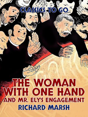 cover image of The Woman with One Hand, and Mr. Ely's Engagement